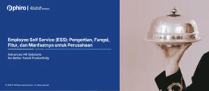 Employee Self Service (ESS): Pengertian, Fungsi, Fitur, dan Manfaatnya untuk Perusahaan 
