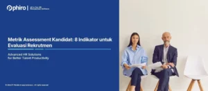 Metrik Assessment Kandidat: 8 Indikator untuk Evaluasi Rekrutmen